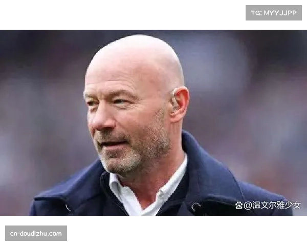 阿兰希勒点评利物浦近况指出斯洛特需尽快找到攻守平衡提升球队稳定性